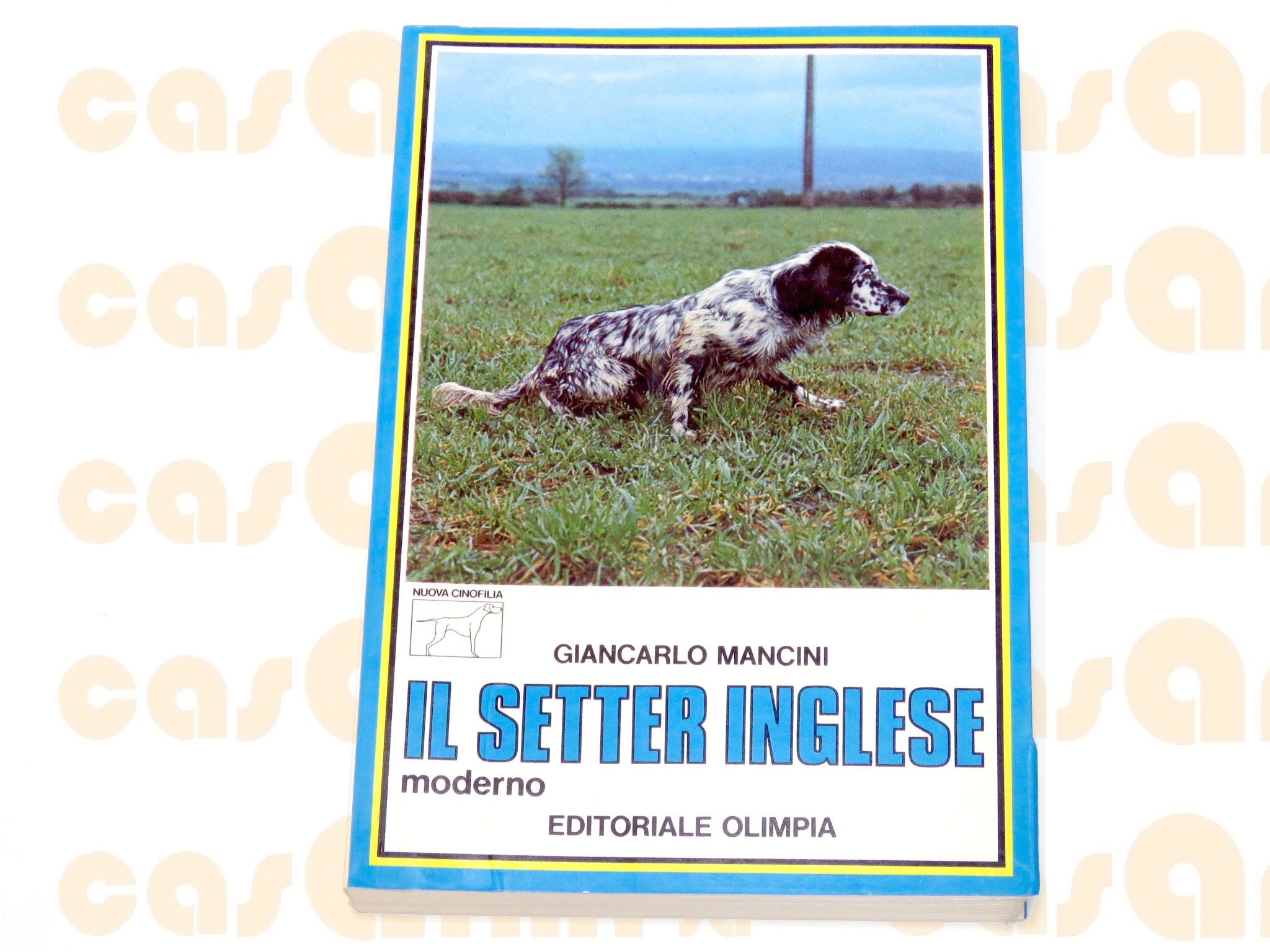  Il setter inglese, di Giancarlo Mancini, Editoriale Olimpia 